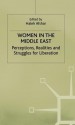 Women in the Middle East: Perceptions, Realities, and Struggles for Liberation - Haleh Afshar