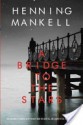 A Bridge to the Stars - Henning Mankell