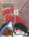 Shark Vs. Killer Whale - Isabel Thomas