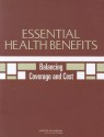 Essential Health Benefits: Balancing Coverage and Cost - Committee on Defining and Revising an Es, Institute of Medicine