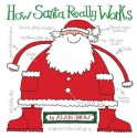 How Santa Really Works - Alan Snow