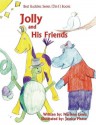 Best Buddies Series (3in1) Books:Jolly and His Friends - Marlene Lewis, Jessica Pierce