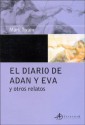 El diario de Adan y Eva y otros relatos - Mark Twain