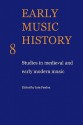 Early Music History: Studies in Medieval and Early Modern Music - Iain Fenlon