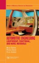 Automotive Engineering: Lightweight, Functional, and Novel Materials (Series in Material Science and Engineering) - Brian Cantor, P. Grant, C. Johnston