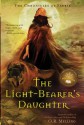 The Chronicles of Faerie (Book 3): The Light-Bearer's Daughter - O.R. Melling