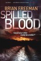 Spilled Blood. Brian Freeman - Brian Freeman