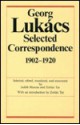 Selected Correspondence, 1902-1920 - György Lukács, Zoltan Tar