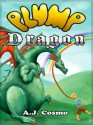 Plump Dragon - A. J. Cosmo, Mike Kalmbach