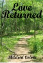 Love Returned - Mildred Colvin