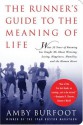 The Runner's Guide to the Meaning of Life - Amby Burfoot