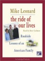 The Ride of Our Lives: Roadside Lessons of an American Family - Mike Leonard, Marc Cashman