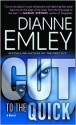 Cut to the Quick - Dianne Emley