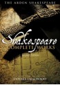 The Arden Shakespeare Complete Works - Richard Proudfoot, Ann Thompson, David Scott Kastan, William Shakespeare