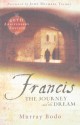 Francis: The Journey and the Dream - Murray Bodo