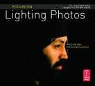 Focus On Lighting Photos: Focus on the Fundamentals (Focus On Series) - Fil Hunter, Robin Reid