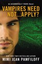 Vampires Need Not...Apply? - Mimi Jean Pamfiloff