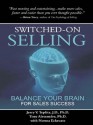 Switched-On Selling: Balance Your Brain For Sales Success - Jerry V. Teplitz, Tony Alessandra, Norma Eckroate