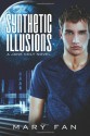 Synthetic Illusions: A Jane Colt Novel - Mary Fan