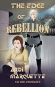 The Edge of Rebellion - Andi Marquette