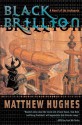 Black Brillion: A Novel of the Archonate - Matthew Hughes