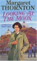 Looking At The Moon - Margaret Thornton