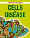 Cells and Disease. Barbara A - Somervill, Barbara A. Somervill