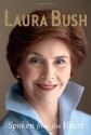 Spoken from the Heart - Laura Bush