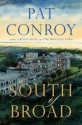 South of Broad - Pat Conroy