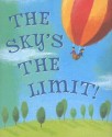 The Sky's the Limit (Mini Book) (Charming Petite Series) - Steve Haskamp, Susan Bernstein