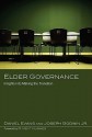 Elder Governance: Insights Into Making The Transition - Daniel Evans, Joseph Godwin, R. Kent Hughes