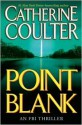 Point Blank (FBI Thriller, #10) - Catherine Coulter