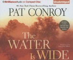 The Water Is Wide - Pat Conroy, Dan John Miller