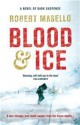 Blood and Ice - Robert Masello