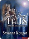 When a Good Angel Falls [Winter Solstice 2012] - Savanna Kougar