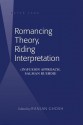 Romancing Theory, Riding Interpretation: (In)Fusion Approach, Salman Rushdie - Ranjan Ghosh