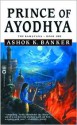 Prince of Ayodhya - Book One: The Ramayana (Mass Market) - Ashok K. Banker