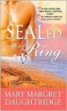 SEALed with a Ring - Mary-Margret Daughtridge