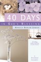 40 Days in God's Blessing: A Devotional Encounter - Rebecca Barlow Jordan