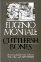 Cuttlefish Bones - Eugenio Montale, William Arrowsmith