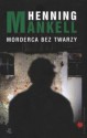 Morderca bez twarzy - Henning Mankell