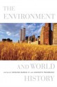 The Environment and World History - Edmund Burke III, Kenneth Pomeranz