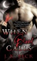 When Blood Calls - J.K. Beck