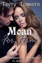 Moan for Him (Moan for Uncle, #1-6) - Terry Towers