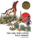 The Girl Who Loved Wild Horses - Paul Goble