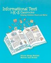 Informational Text in K-3 Classrooms: Helping Children Read and Write - Sharon Benge Kletzien, Mariam Jean Dreher