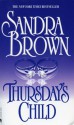 Thursday's Child - Sandra Brown