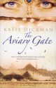 The Aviary Gate - Katie Hickman