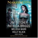 Naked City: Tales of Urban Fantasy (Riverside Series) (The Dresden Files #10.9) - Ellen Datlow, Eliza Foss, Nicola Barber, Richard Topol