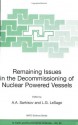 Remaining Issues in the Decommissioning of Nuclear Powered Vessels: Including Issues Related to the Environmental Remediation of the Supporting Infrastructure (Nato Science Series: IV: (closed)) - Ashot A. Sarkisov, L.G. LeSage